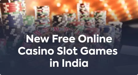 New Free Online Casino Slot Games in India