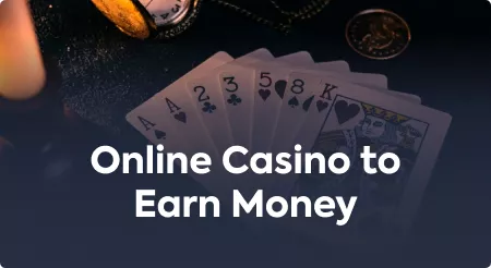 Online Casino to Earn Money