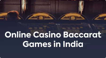Online Casino Baccarat Games in India