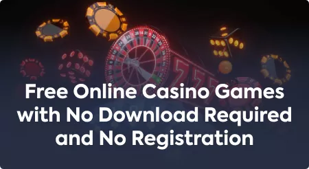 Free Online Casino Games with No Download Required and No Registration
