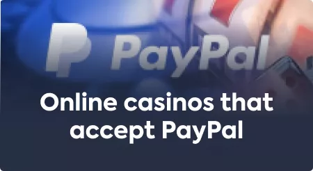 Online casinos that accept PayPal