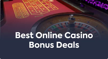 Best Online Casino Bonus Deals