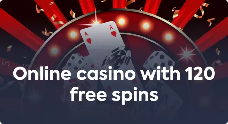 Online casino with 120 free spins