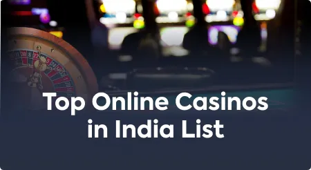 Top Online Casinos in India List