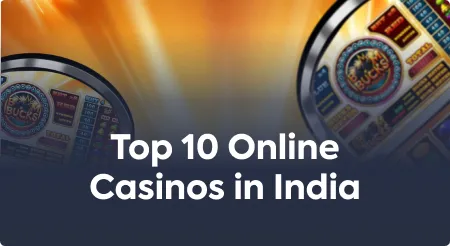 Top 10 Online Casinos in India