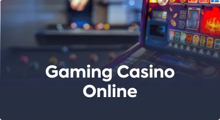 Gaming Casino Online