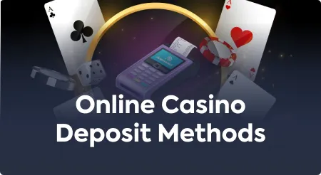 Online Casino Deposit Methods