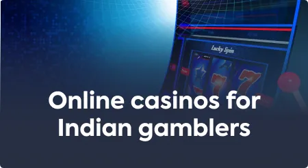 Online casinos for Indian gamblers